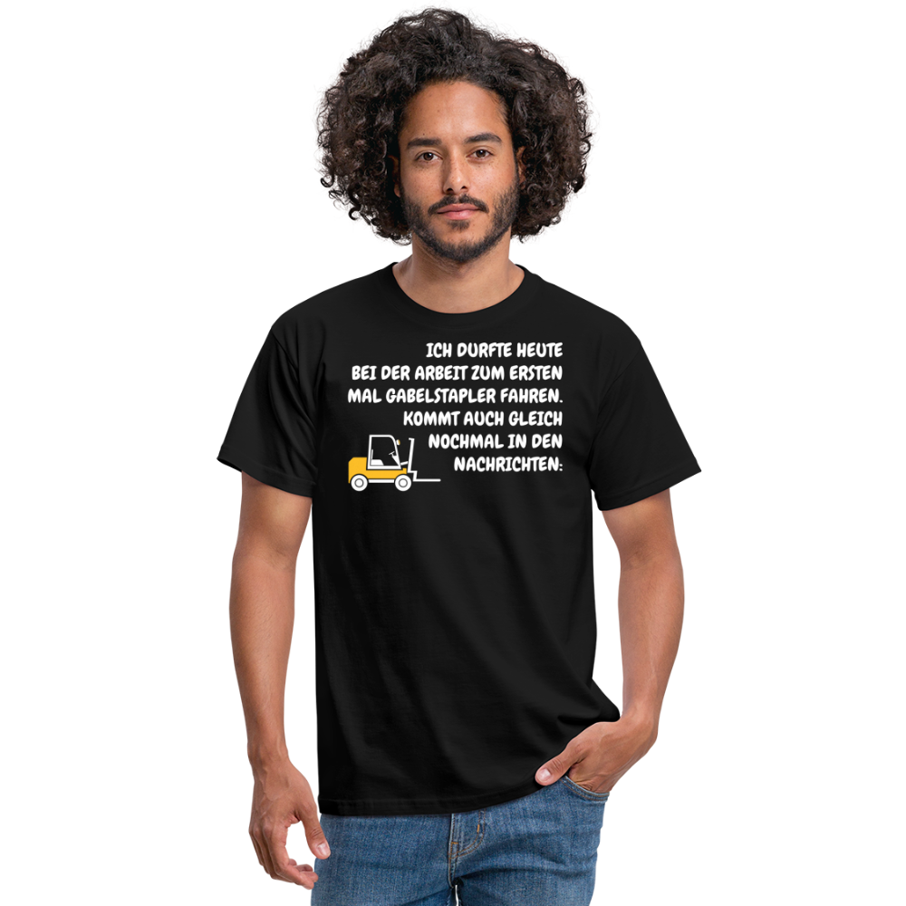 ICH DURFTE HEUTE BEI DER ARBEIT ZUM ERSTEN MAL GABELSTAPLER FAHREN. KOMMT AUCH GLEICH NOCHMAL IN DEN NACHRICHTEN: - Schwarz