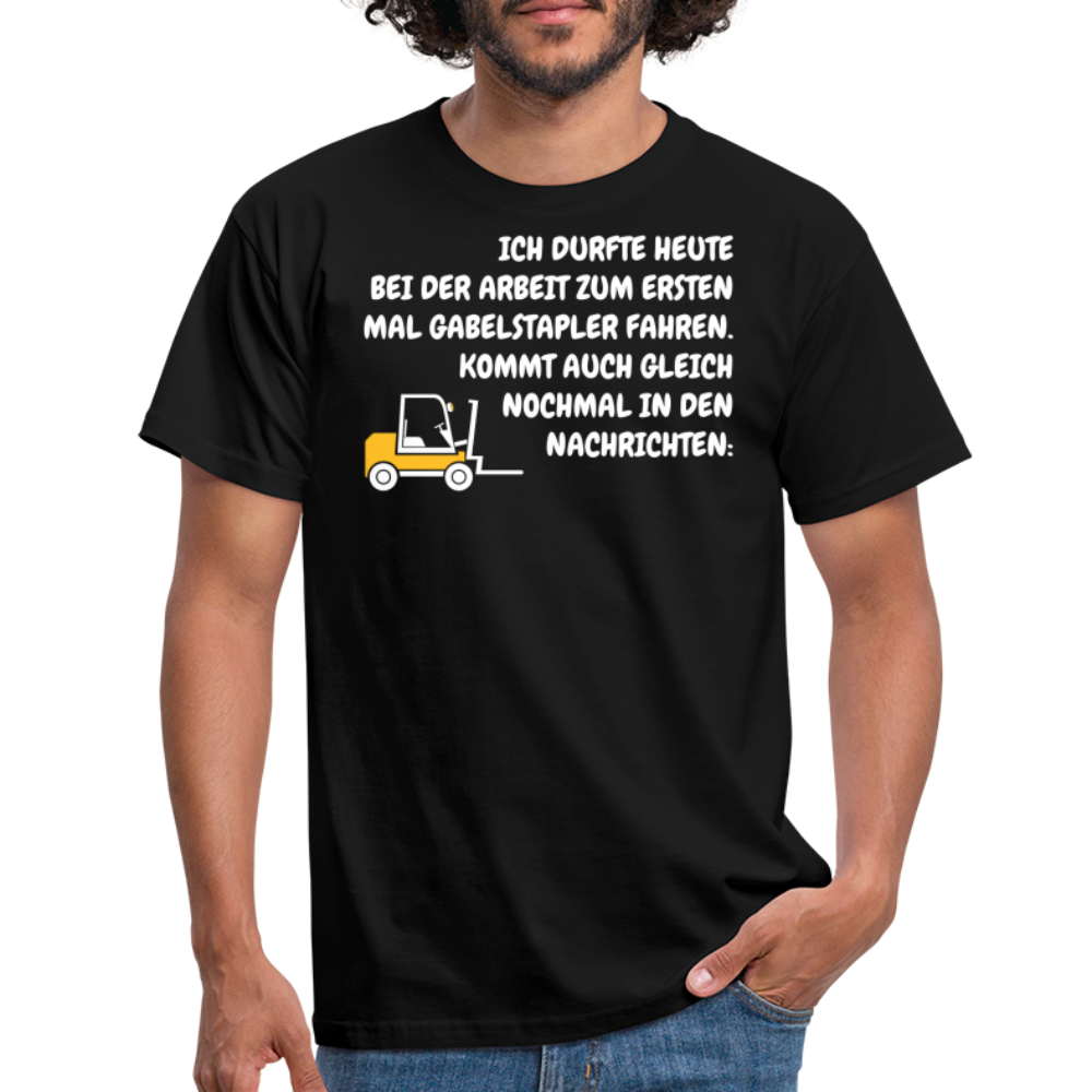 ICH DURFTE HEUTE BEI DER ARBEIT ZUM ERSTEN MAL GABELSTAPLER FAHREN. KOMMT AUCH GLEICH NOCHMAL IN DEN NACHRICHTEN: - Schwarz