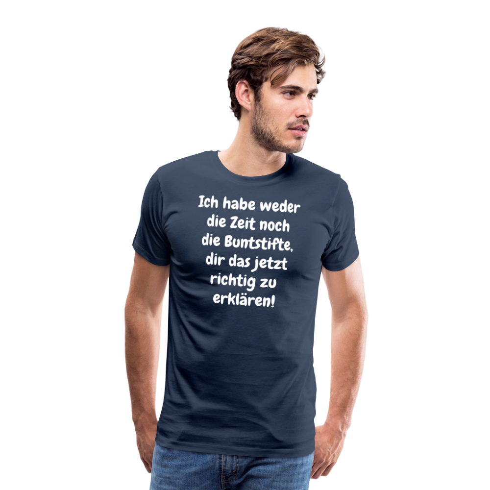 Ich habe weder die Zeit noch die Buntstifte, dir das jetzt richtig zu erklären! - Navy