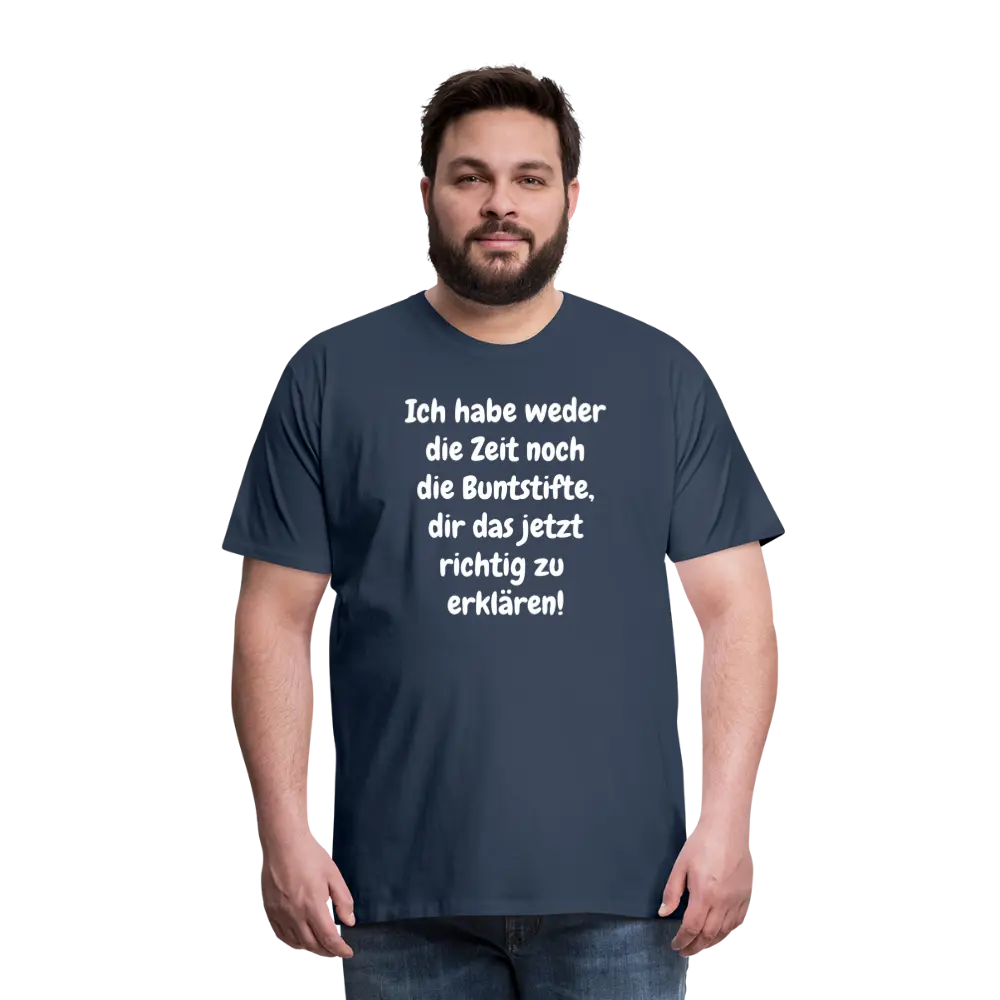 Ich habe weder die Zeit noch die Buntstifte, dir das jetzt richtig zu erklären! - Navy