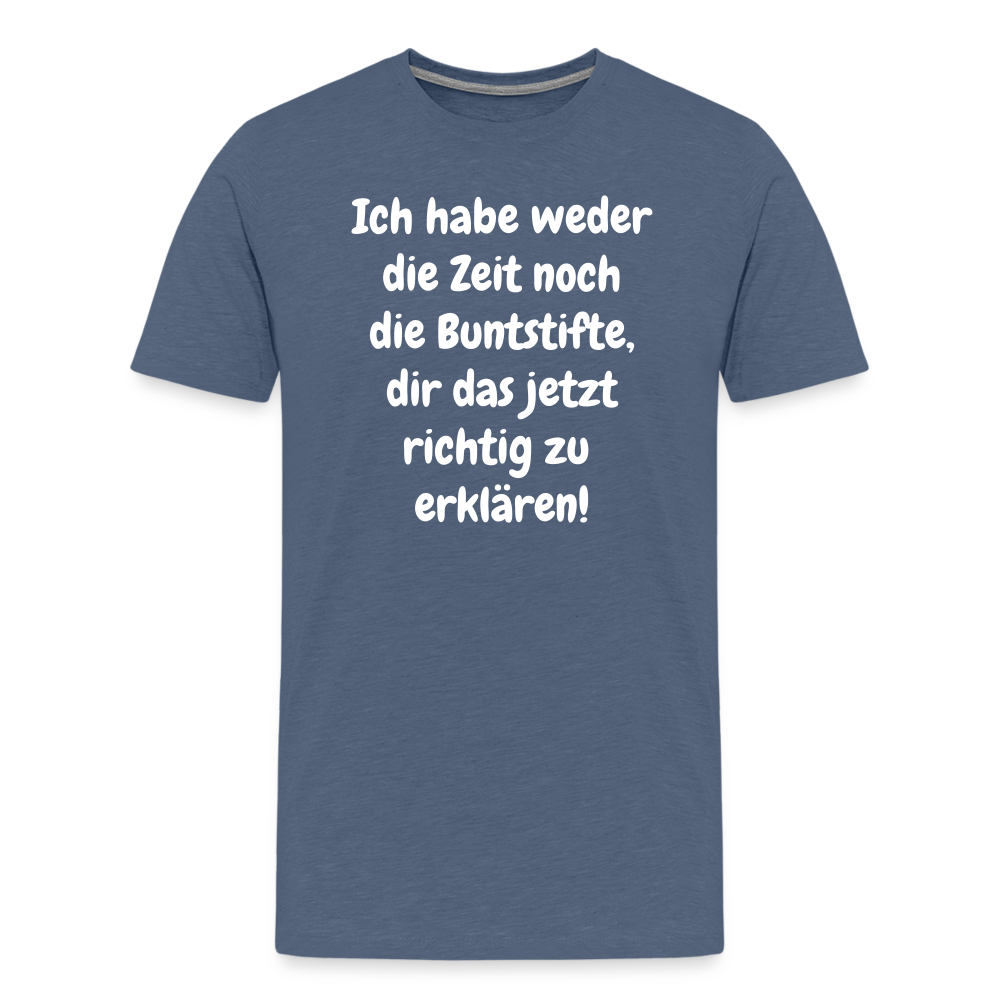 Ich habe weder die Zeit noch die Buntstifte, dir das jetzt richtig zu erklären! - Blau meliert