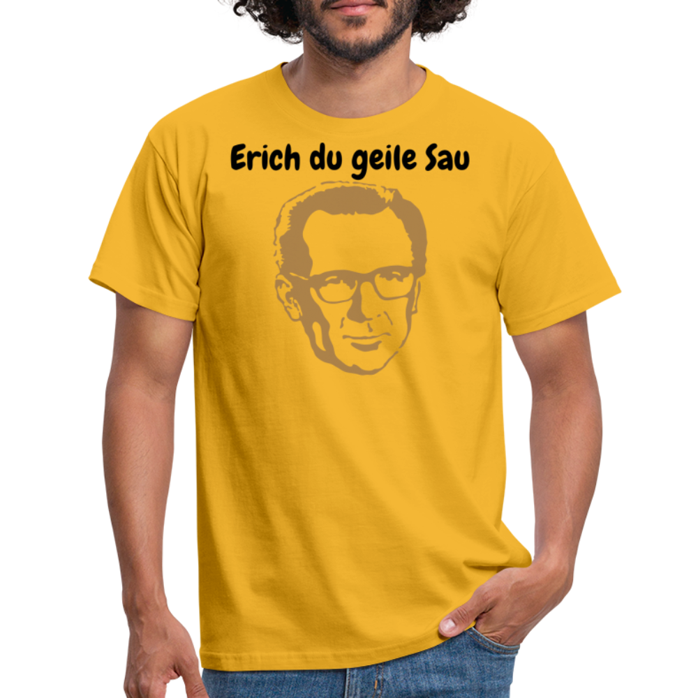 Erich du geile Sau - Gelb