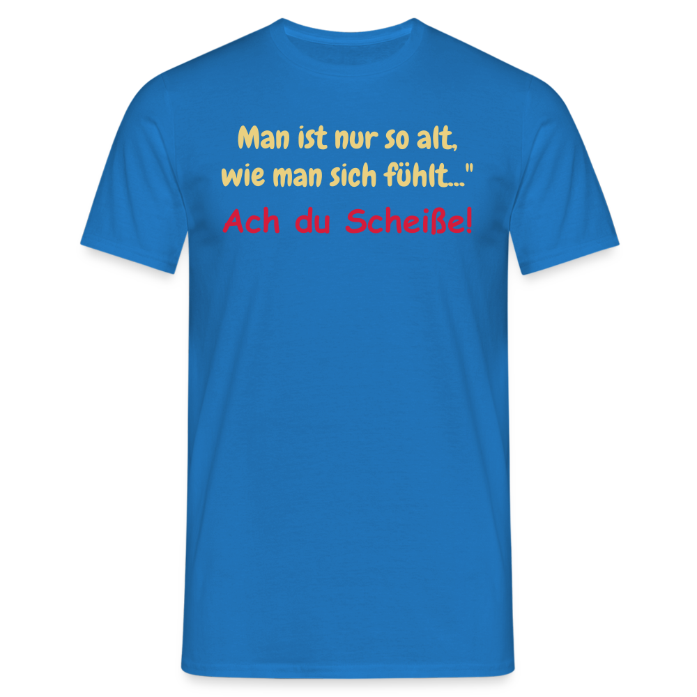 Man ist nur so alt, wie man sich fühlt..." - Royalblau