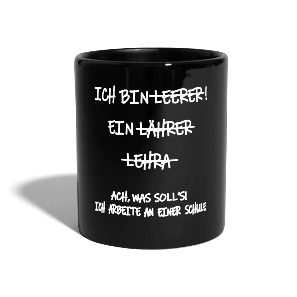 Kaffeebecher Ich bin Lehrer Schule - Schwarz