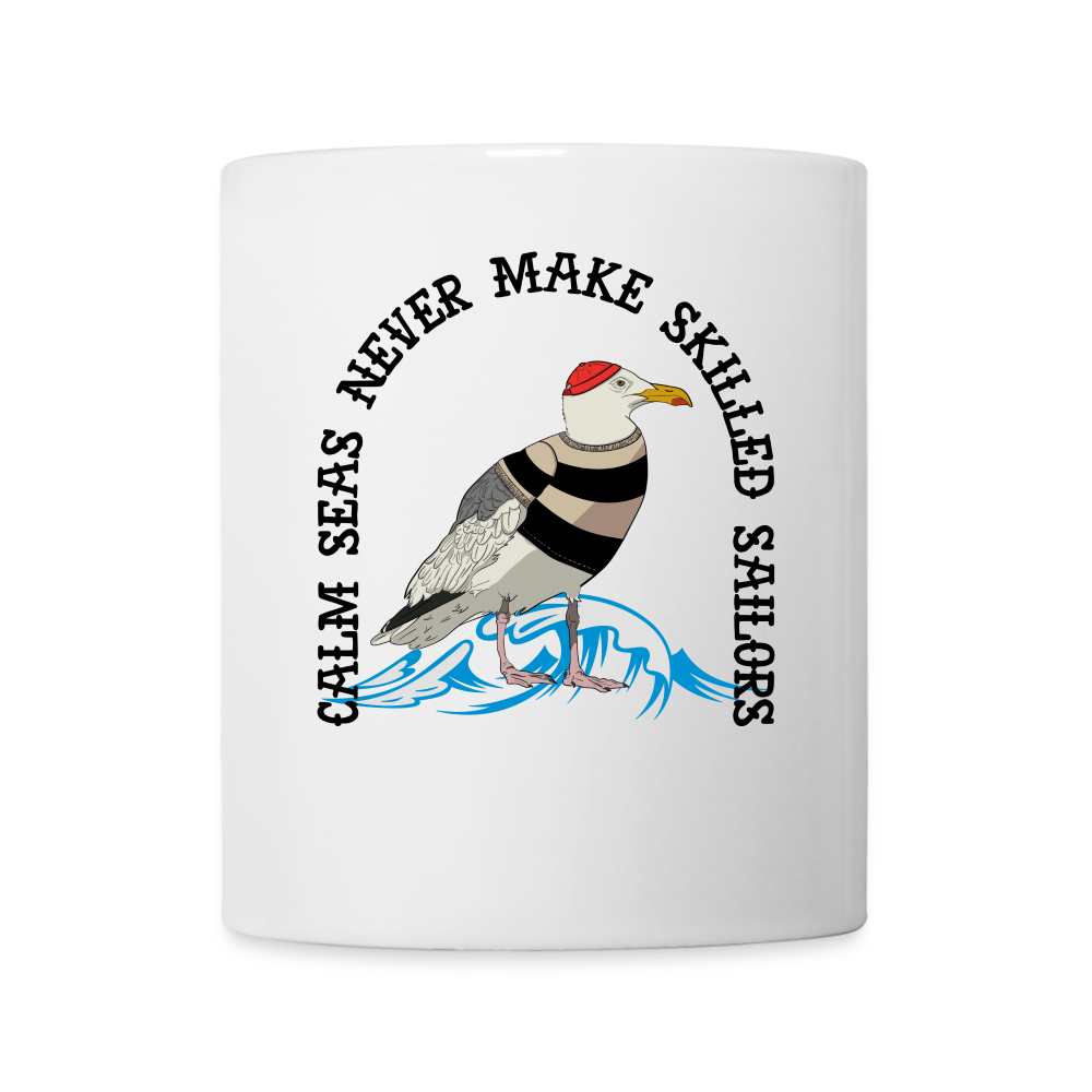 Kaffeebecher Ruhige Meere machen nie erfahrene Segler - weiß