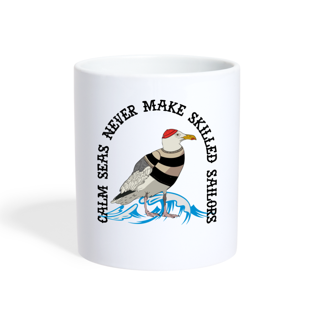 Kaffeebecher Ruhige Meere machen nie erfahrene Segler - weiß