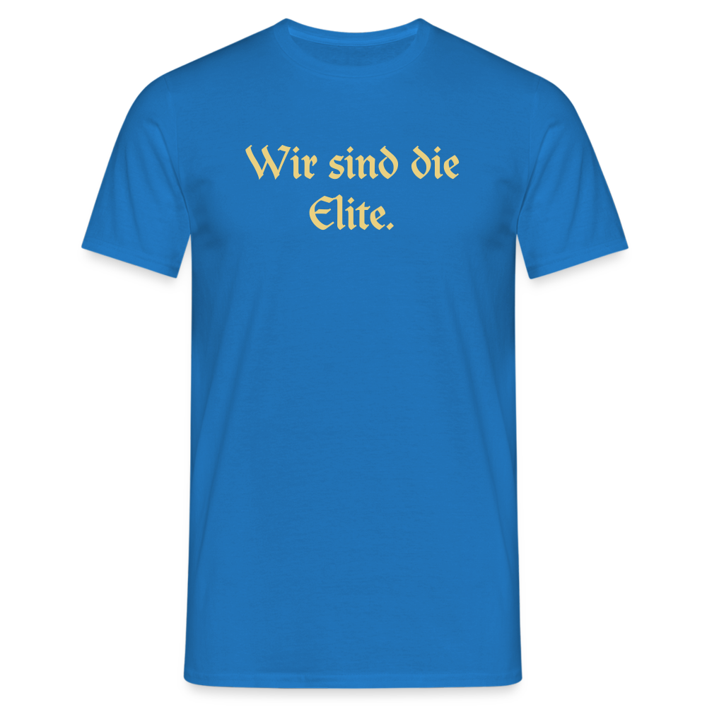 Tshirt Wir sind die Elite. - Royalblau
