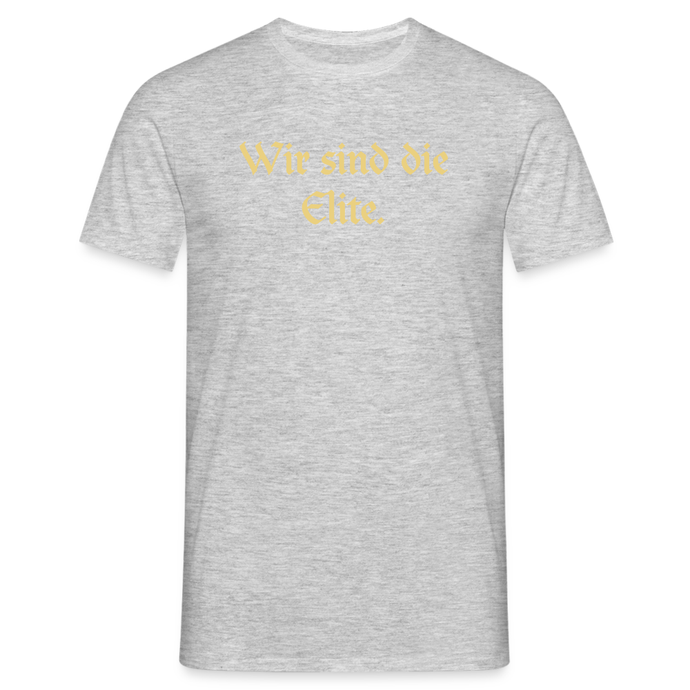 Tshirt Wir sind die Elite. - Grau meliert