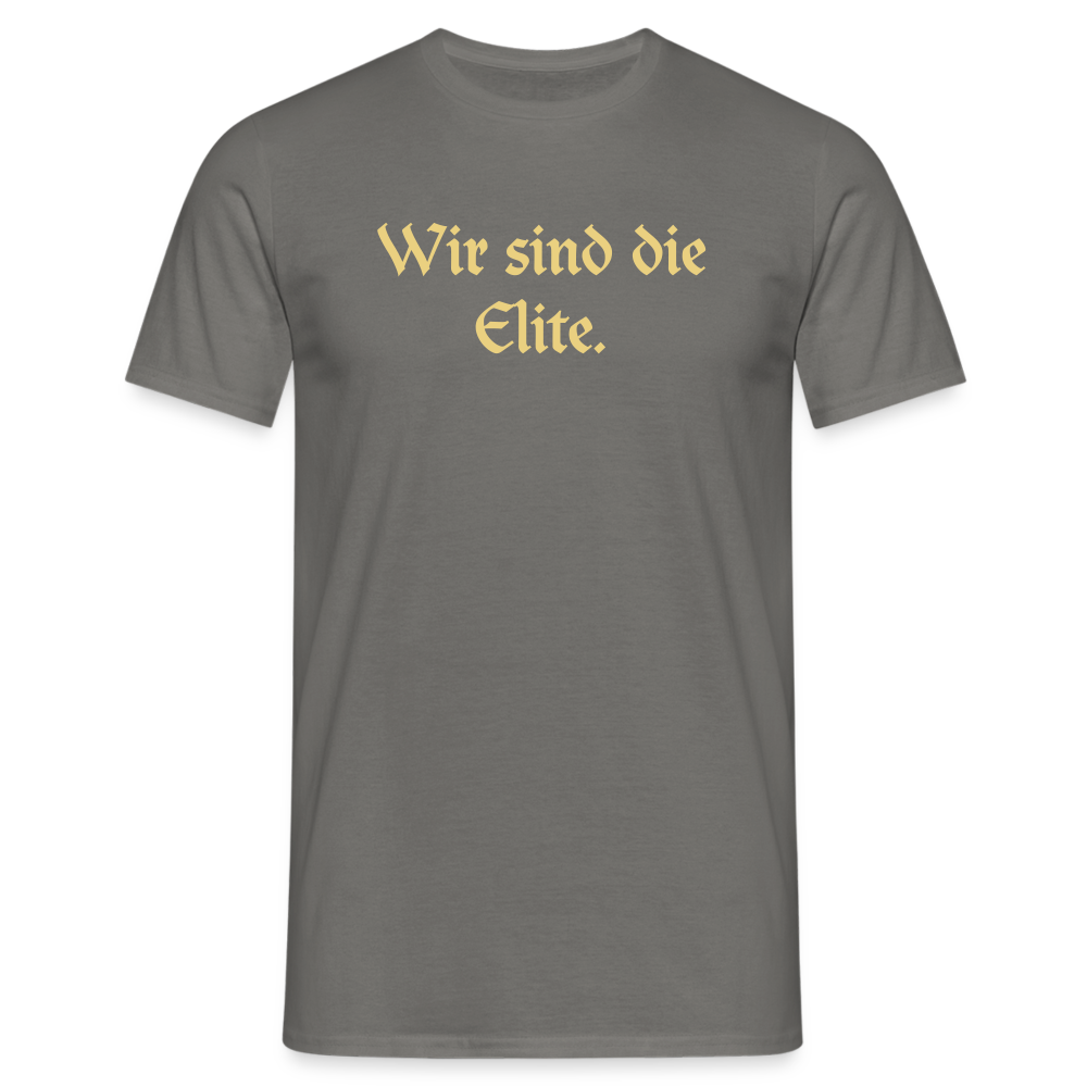 Tshirt Wir sind die Elite. - Graphit