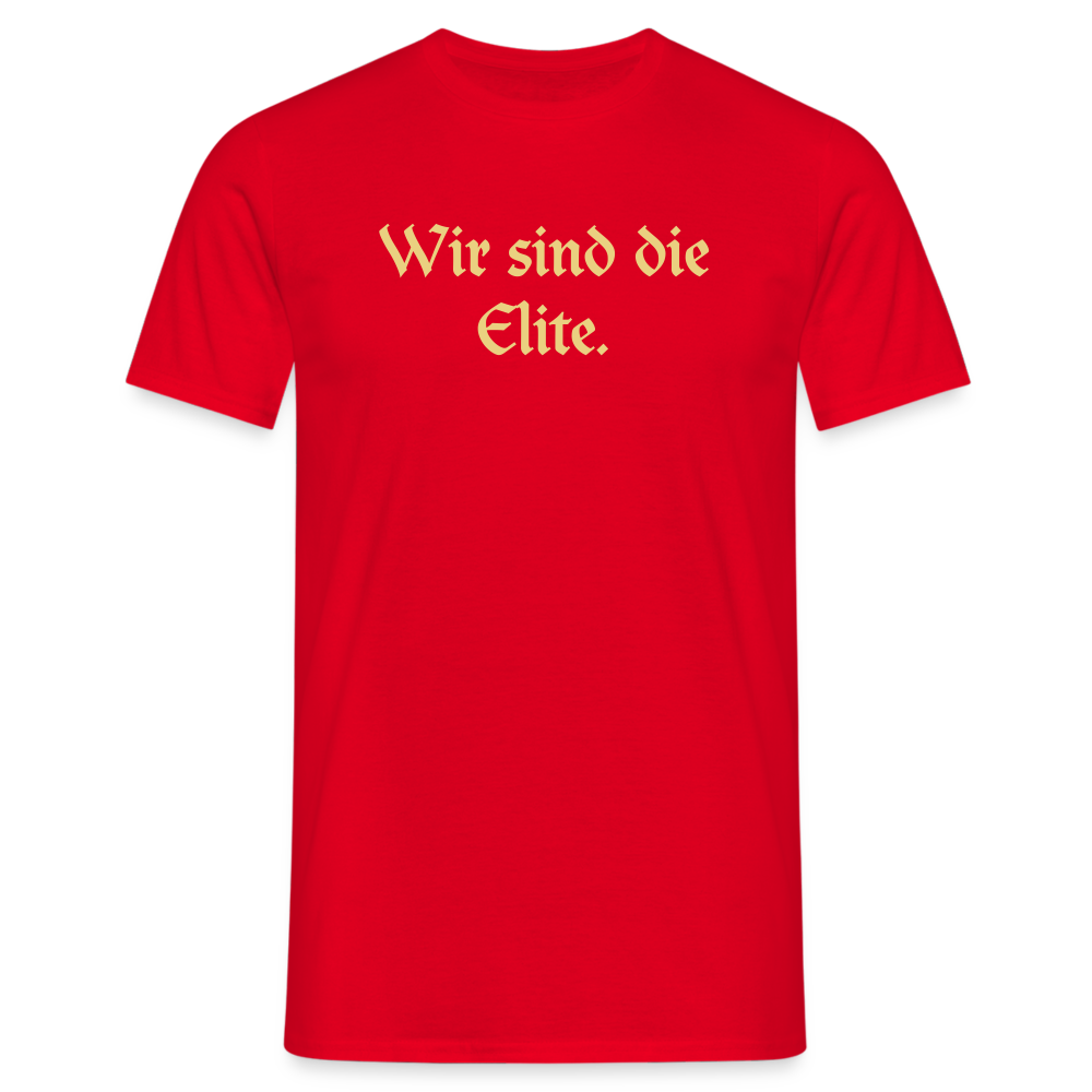 Tshirt Wir sind die Elite. - Rot