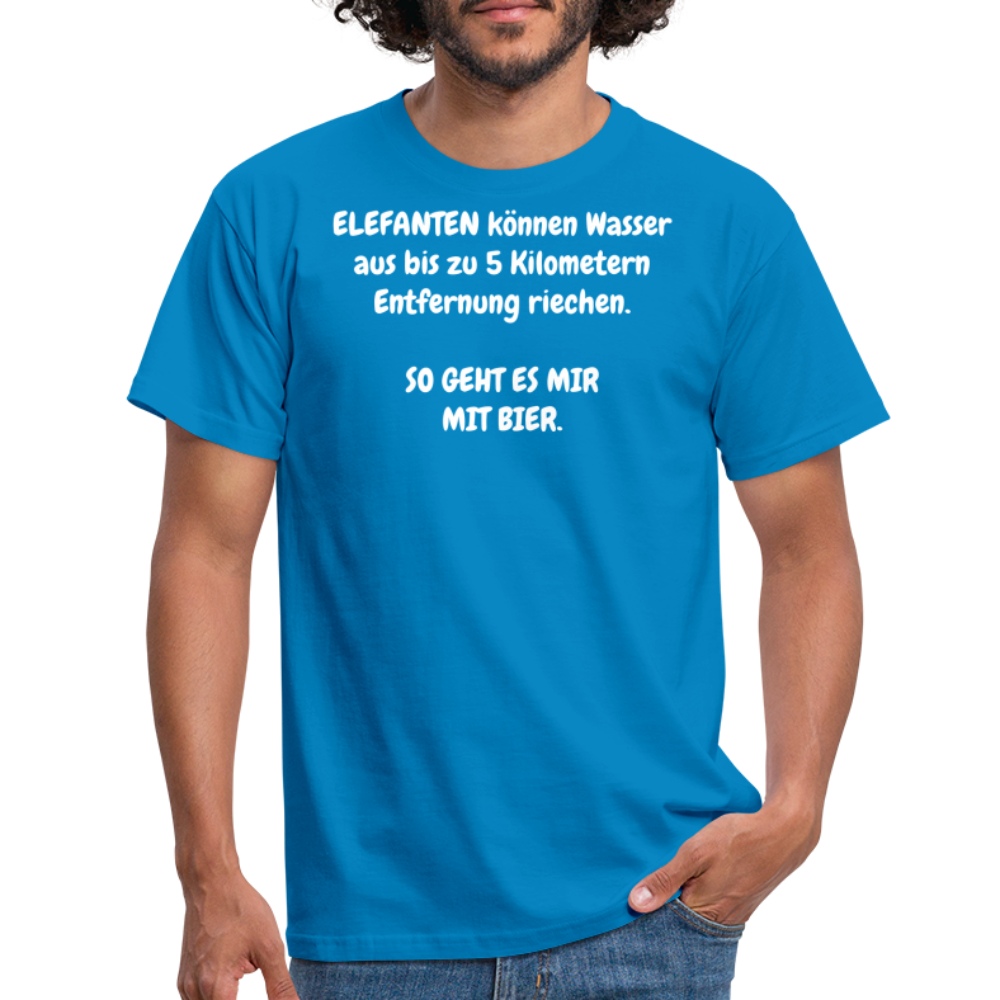 SSW356 Tshirt ELEFANTEN können Wasser aus bis zu 5 Kilometern Entfernung riechen. SO GEHT ES MIR MIT BIER. - Royalblau