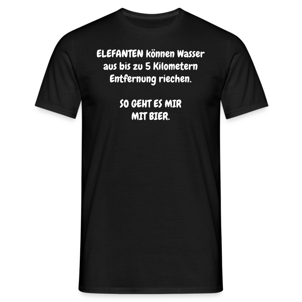 SSW356 Tshirt ELEFANTEN können Wasser aus bis zu 5 Kilometern Entfernung riechen. SO GEHT ES MIR MIT BIER. - Schwarz