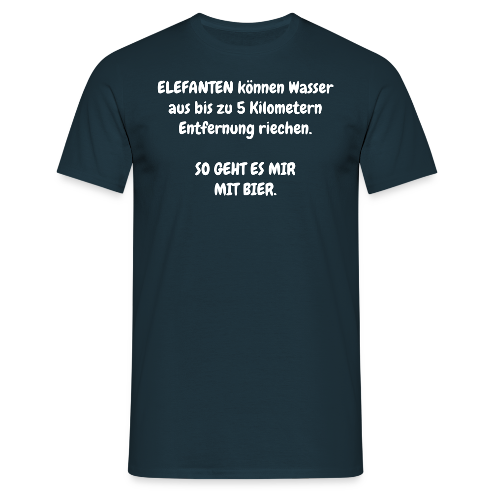 SSW356 Tshirt ELEFANTEN können Wasser aus bis zu 5 Kilometern Entfernung riechen. SO GEHT ES MIR MIT BIER. - Navy