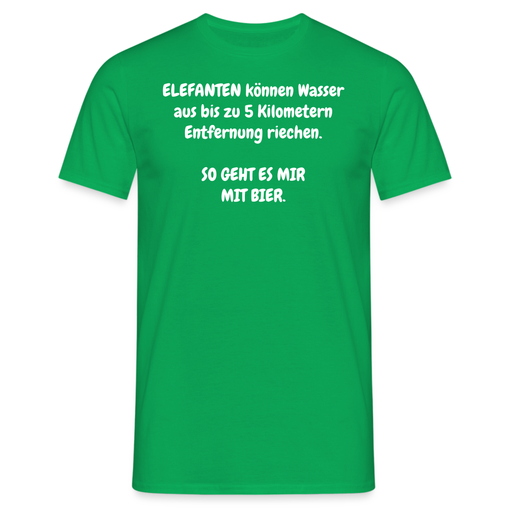SSW356 Tshirt ELEFANTEN können Wasser aus bis zu 5 Kilometern Entfernung riechen. SO GEHT ES MIR MIT BIER. - Kelly Green