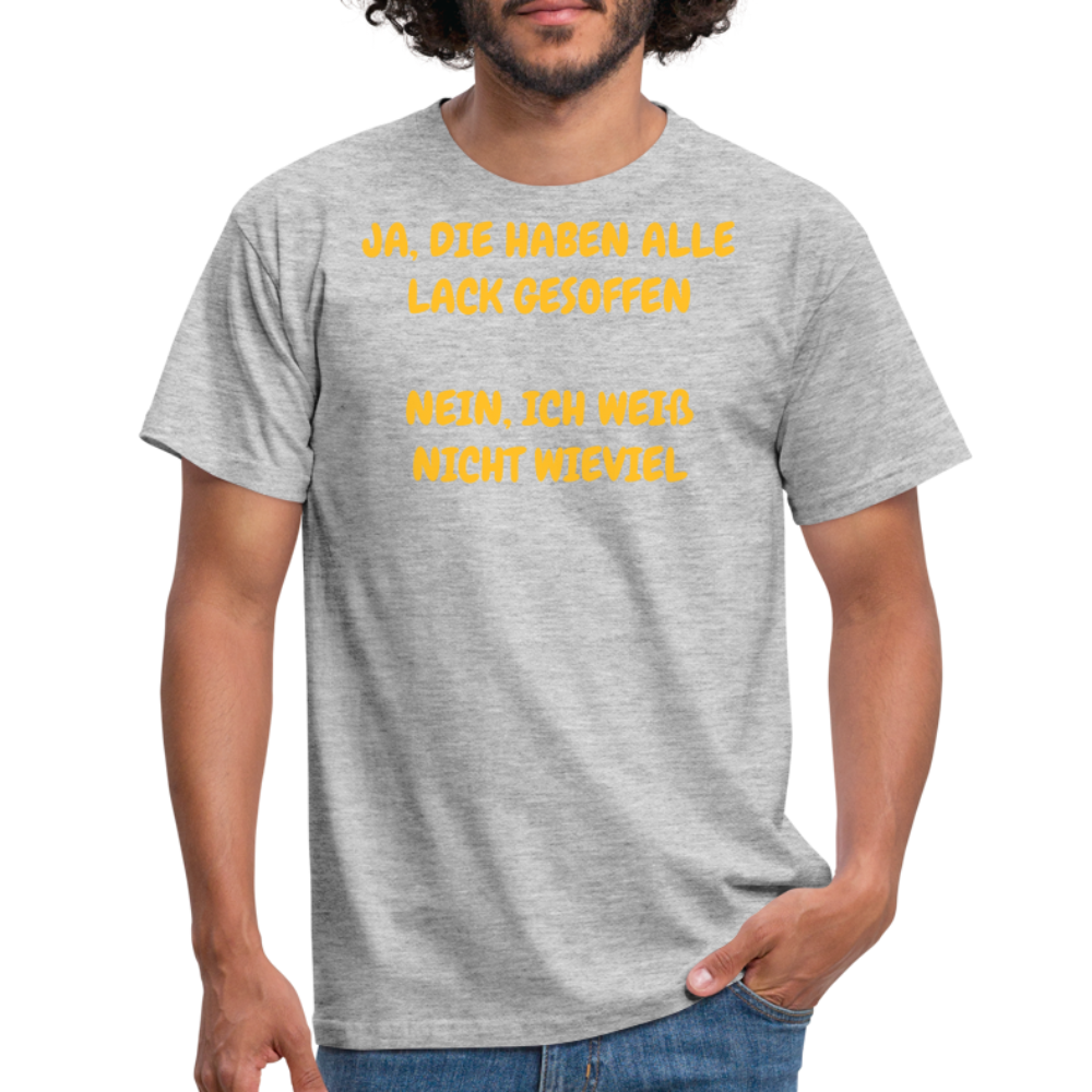 SSW361 Tshirt JA, DIE HABEN ALLE LACK GESOFFEN NEIN, ICH WEIß NICHT WIEVIEL - Grau meliert