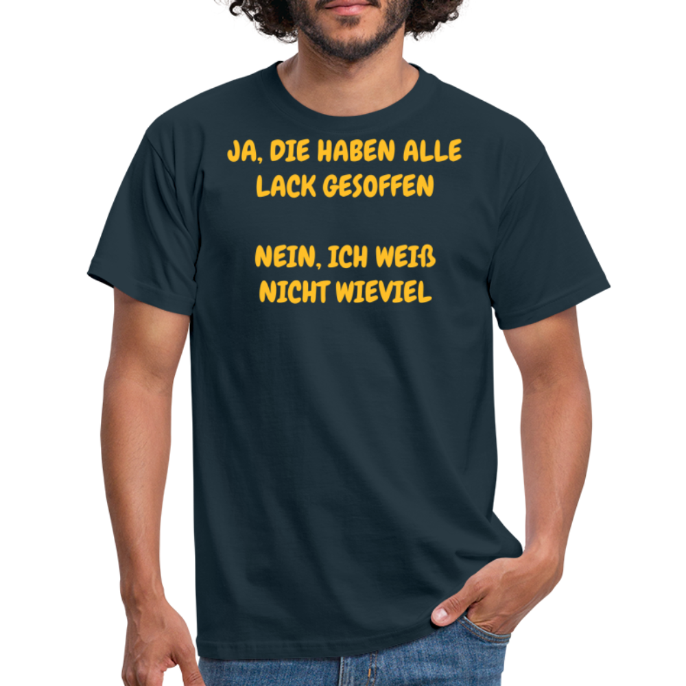 SSW361 Tshirt JA, DIE HABEN ALLE LACK GESOFFEN NEIN, ICH WEIß NICHT WIEVIEL - Navy