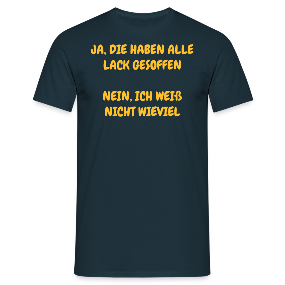 SSW361 Tshirt JA, DIE HABEN ALLE LACK GESOFFEN NEIN, ICH WEIß NICHT WIEVIEL - Navy