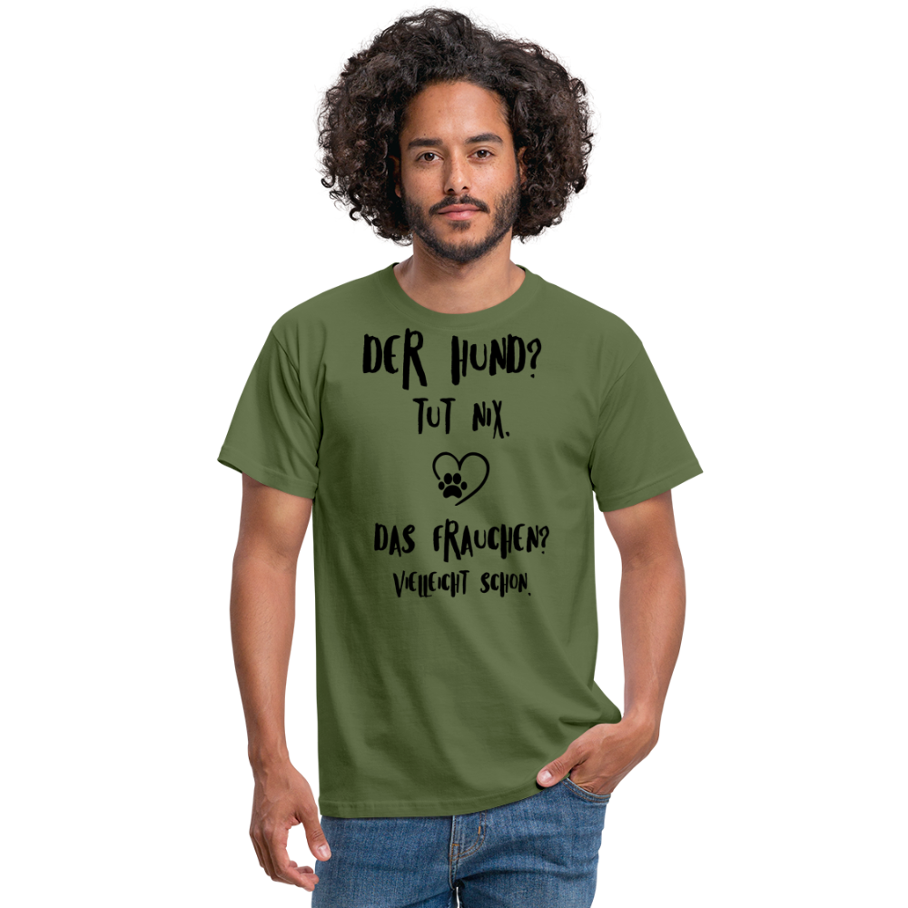 SSW1395 Tshirt Der Hund tut nix, aber das Frauchen - Militärgrün
