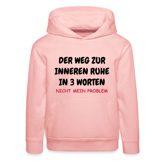 SSW1407 Hoodie  DER WEG ZUR INNEREN RUHE IN 3 WORTEN - Kristallrosa