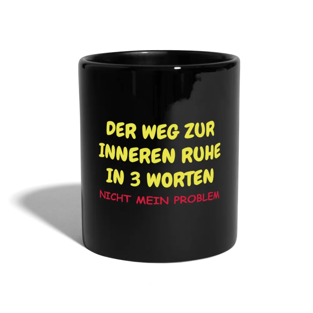 SSW1417 Kaffeetasse schwarz DER WEG ZUR INNEREN RUHE IN 3 WORTEN - Schwarz