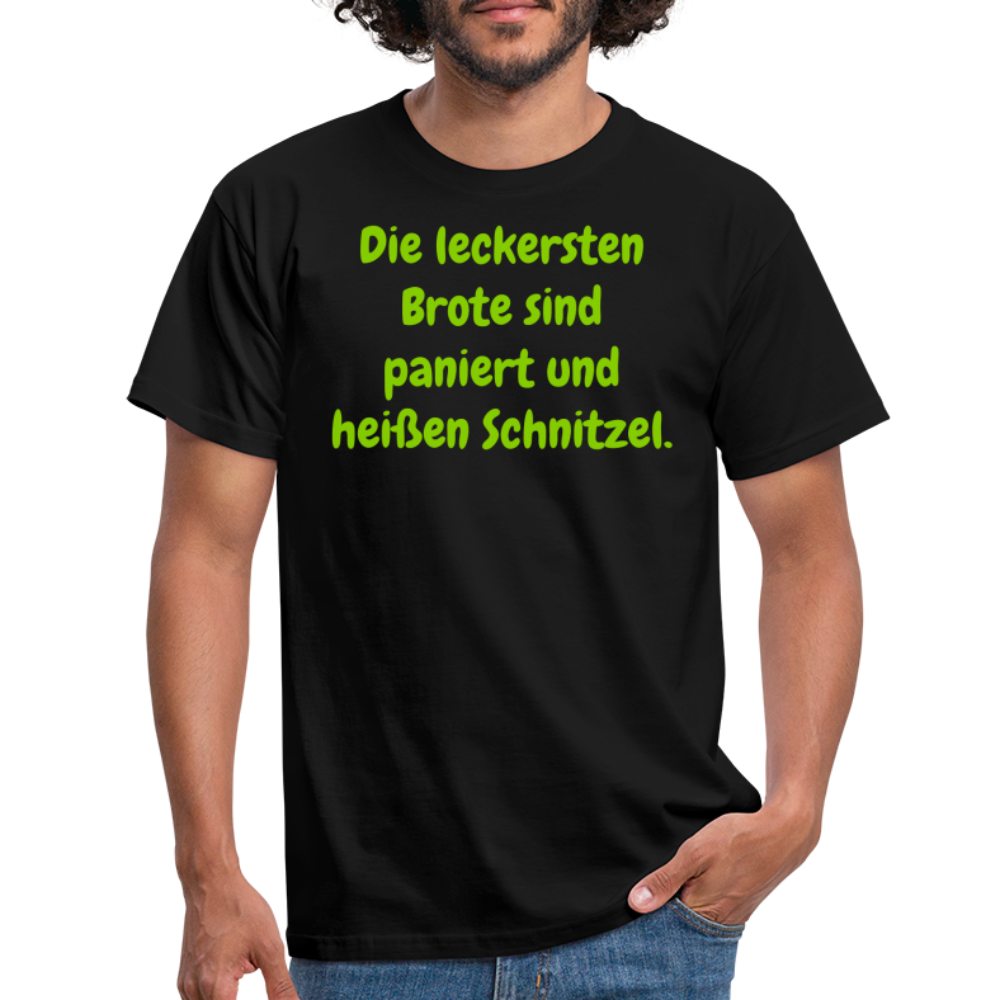 SSW1426 Tshirt Die leckersten Brote sind paniert und heißen Schnitzel. - Schwarz