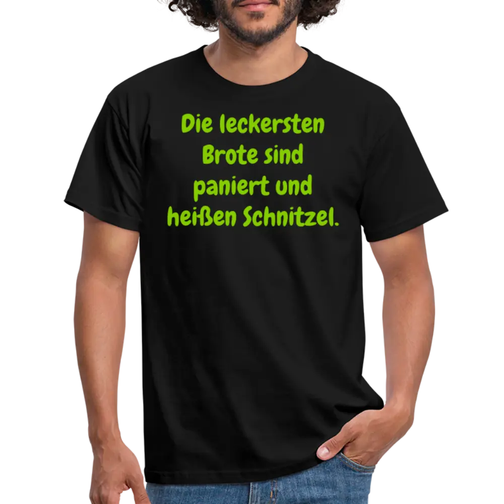 SSW1426 Tshirt Die leckersten Brote sind paniert und heißen Schnitzel. - Schwarz