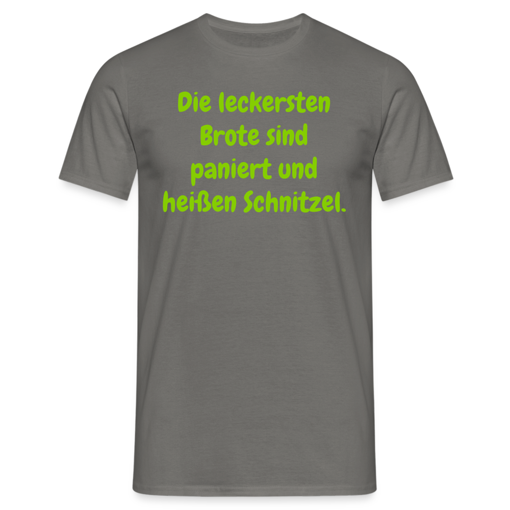 SSW1426 Tshirt Die leckersten Brote sind paniert und heißen Schnitzel. - Graphit