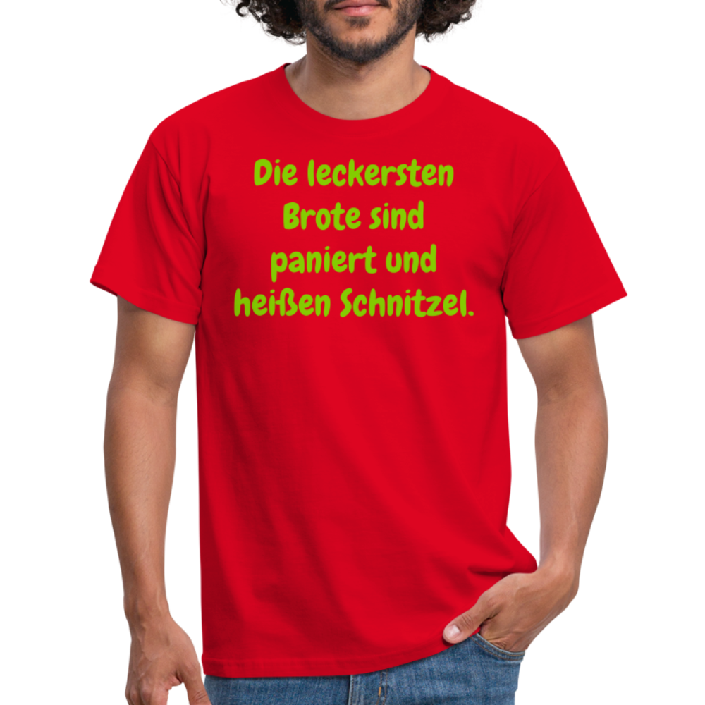 SSW1426 Tshirt Die leckersten Brote sind paniert und heißen Schnitzel. - Rot