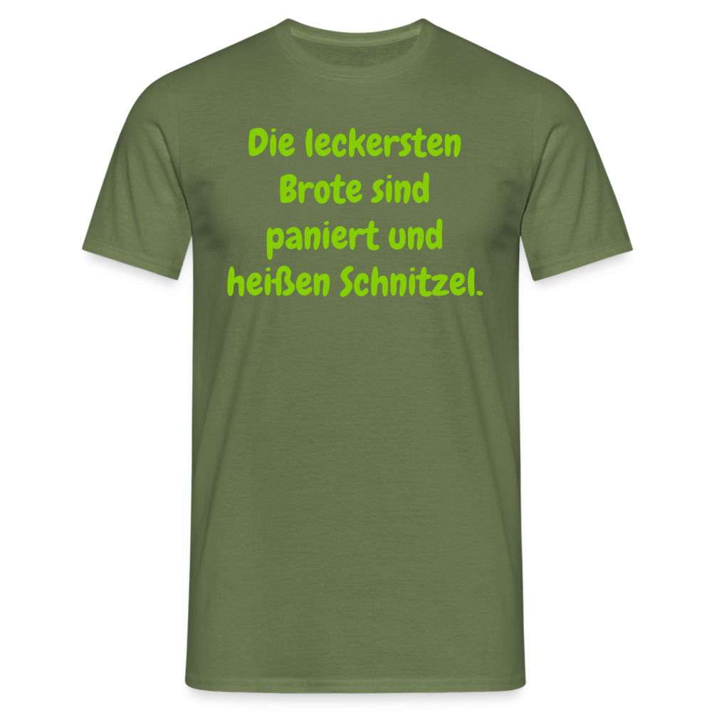 SSW1426 Tshirt Die leckersten Brote sind paniert und heißen Schnitzel. - Militärgrün