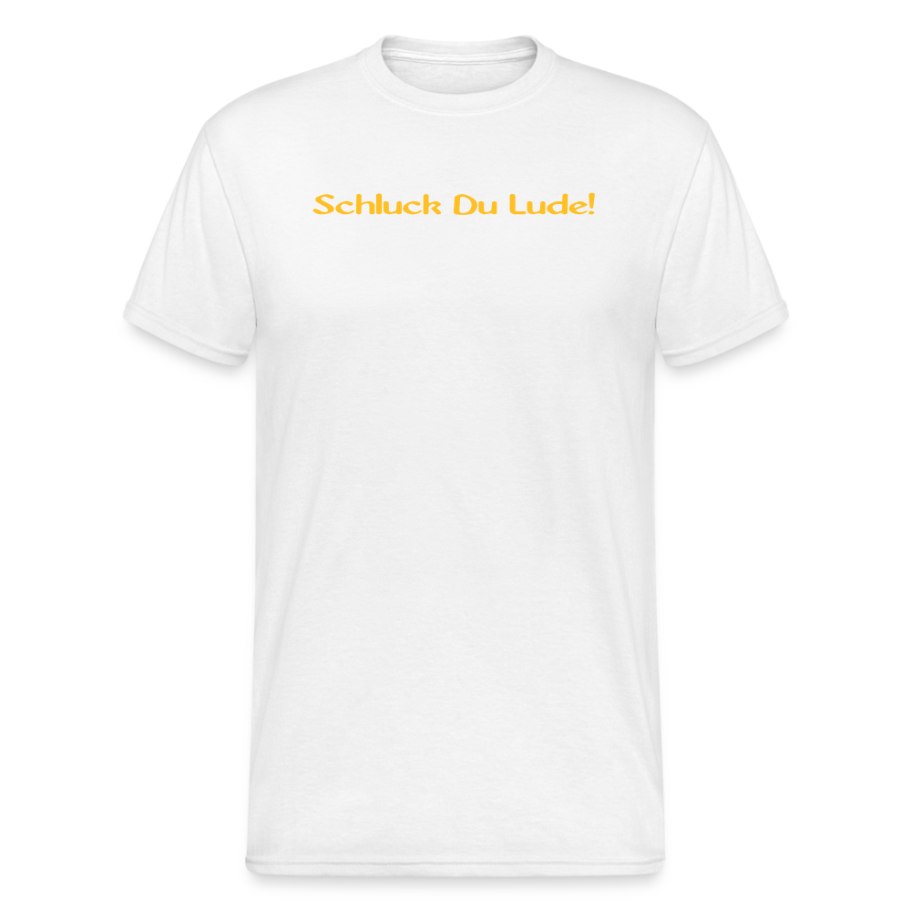 SSW1442 Tshirt Schluck Du Lude! - weiß