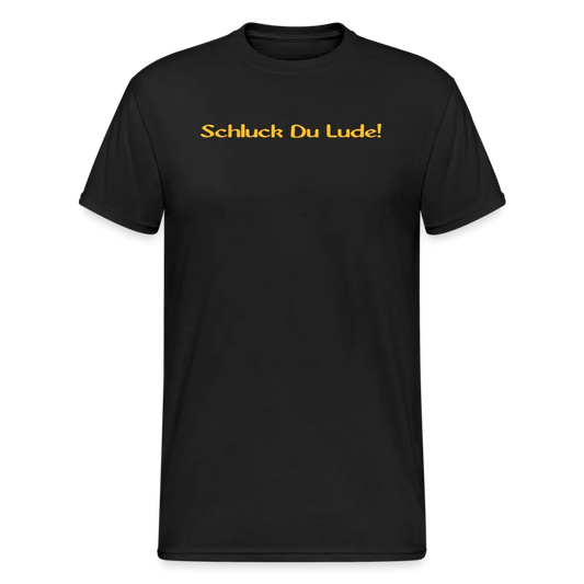 SSW1442 Tshirt Schluck Du Lude! - Schwarz