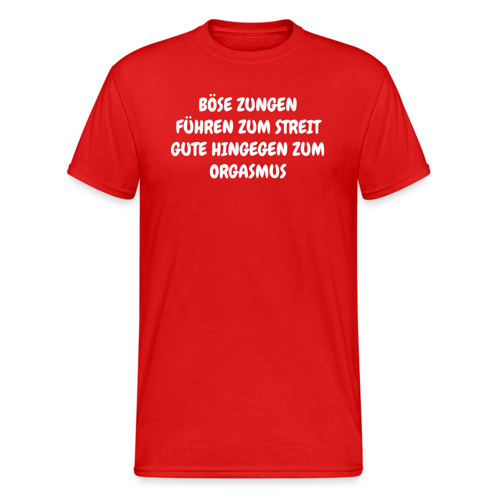 SSW362 Tshirt BÖSE ZUNGEN FÜHREN ZUM STREIT GUTE HINGEGEN ZUM ORGASMUS - Rot
