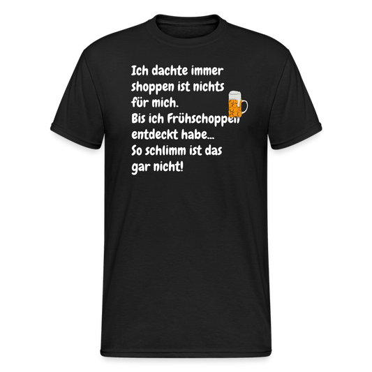 SSW363 Tshirt Ich dachte immer shoppen ist nichts für mich. Bis ich Frühschoppen entdeckt habe... So schlimm ist das gar nicht! - Schwarz