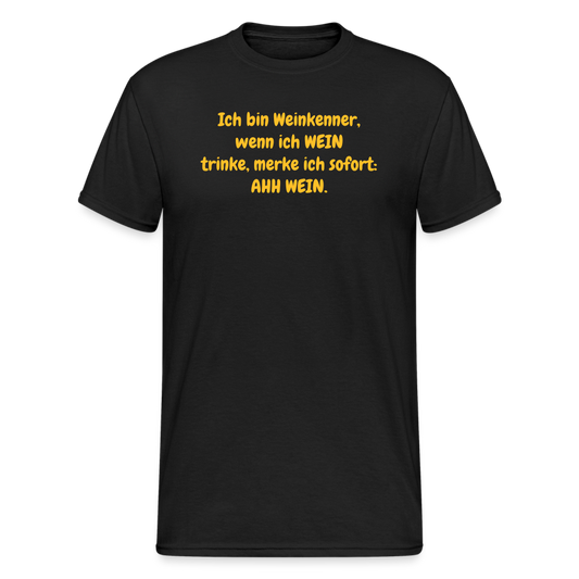 SSW366 Tshirt Ich bin Weinkenner, wenn ich WEIN trinke, merke ich sofort: AHH WEIN. - Schwarz