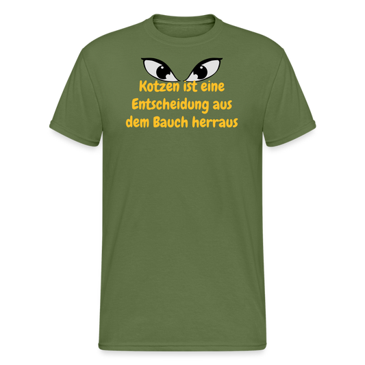 SSW1457 Tshirt Kotzen ist eine Entscheidung aus dem Bauch herraus - Militärgrün