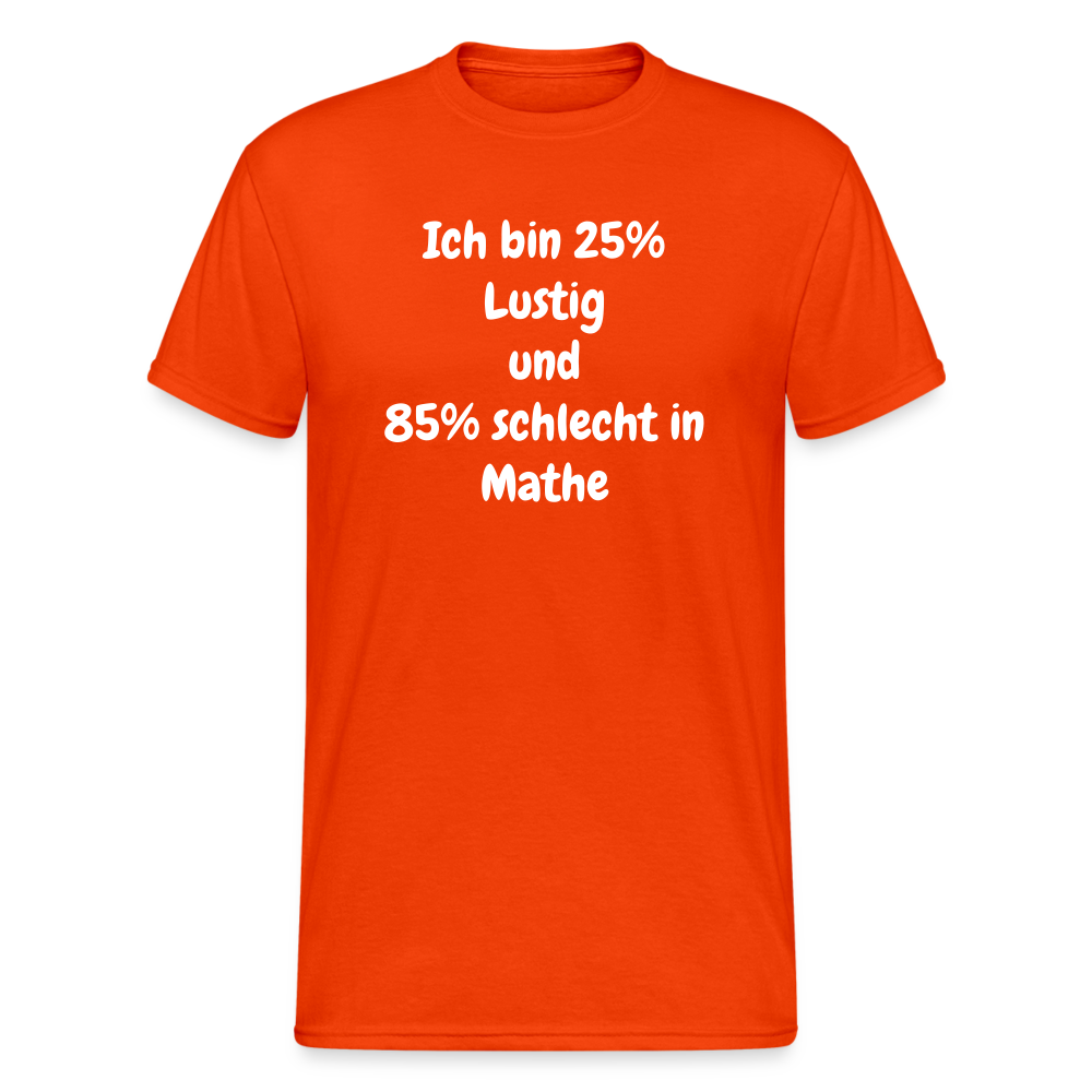 SSW1466 Tshirt Ich bin 25% Lustig und 85% schlecht in Mathe - kräftig Orange