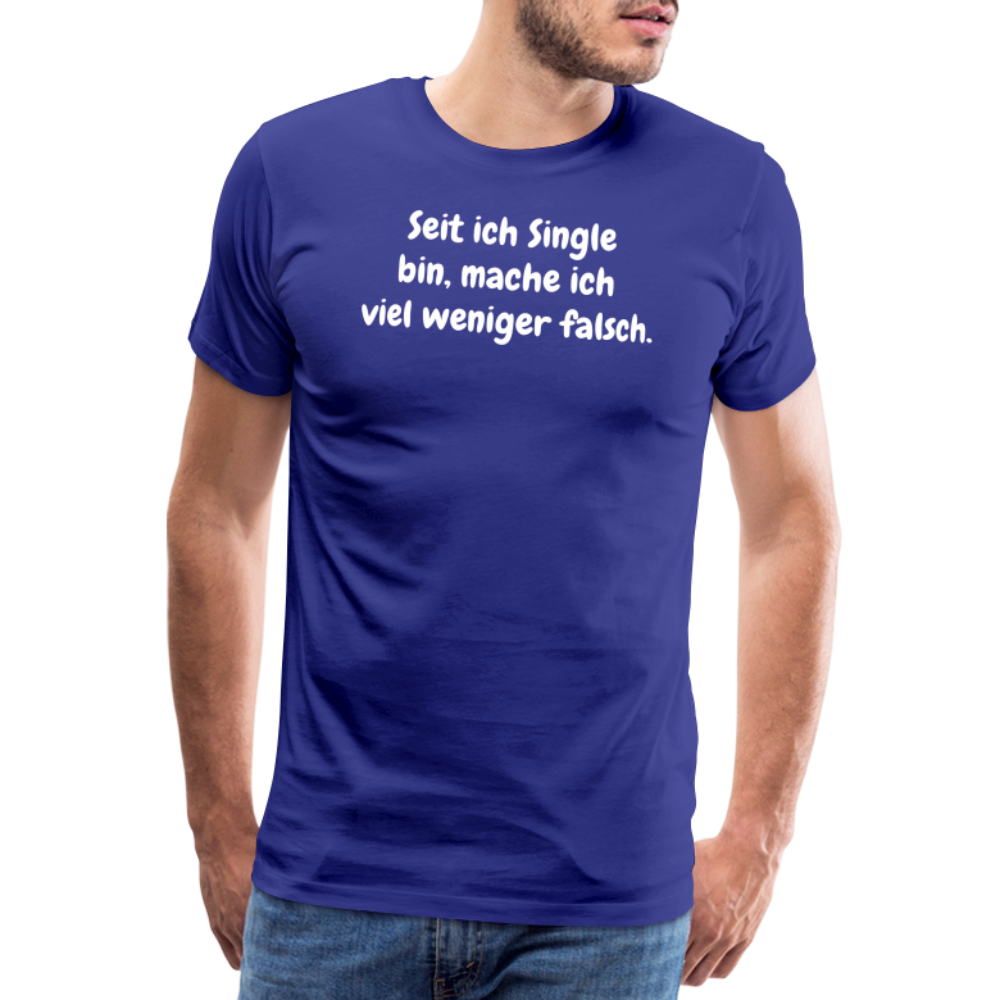 SSW1528 Tshirt Seit ich Single bin, mache ich viel weniger falsch. - Königsblau