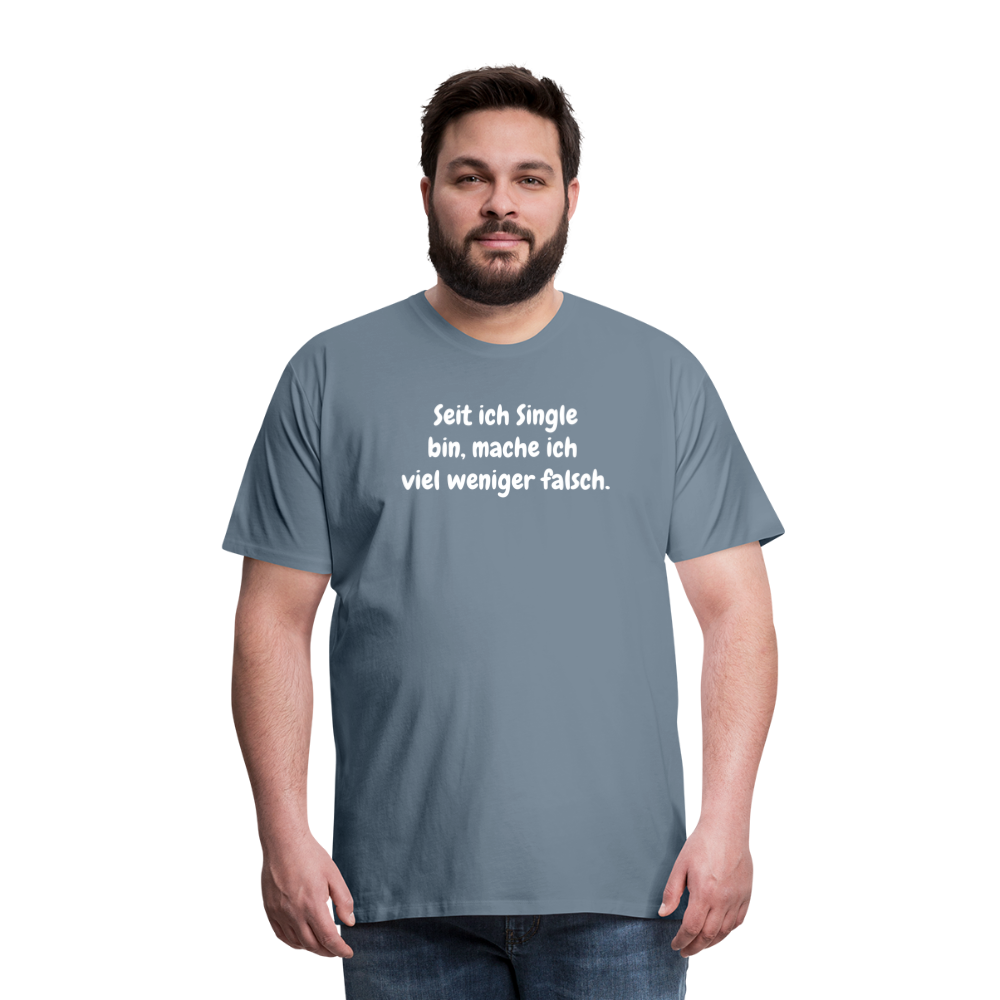 SSW1528 Tshirt Seit ich Single bin, mache ich viel weniger falsch. - Blaugrau