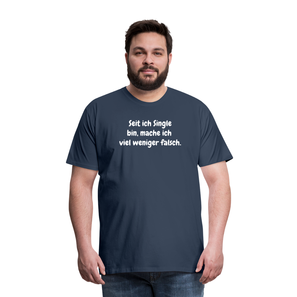 SSW1528 Tshirt Seit ich Single bin, mache ich viel weniger falsch. - Navy