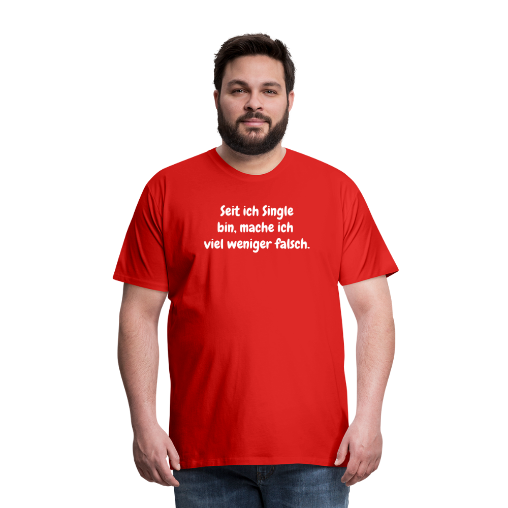 SSW1528 Tshirt Seit ich Single bin, mache ich viel weniger falsch. - Rot