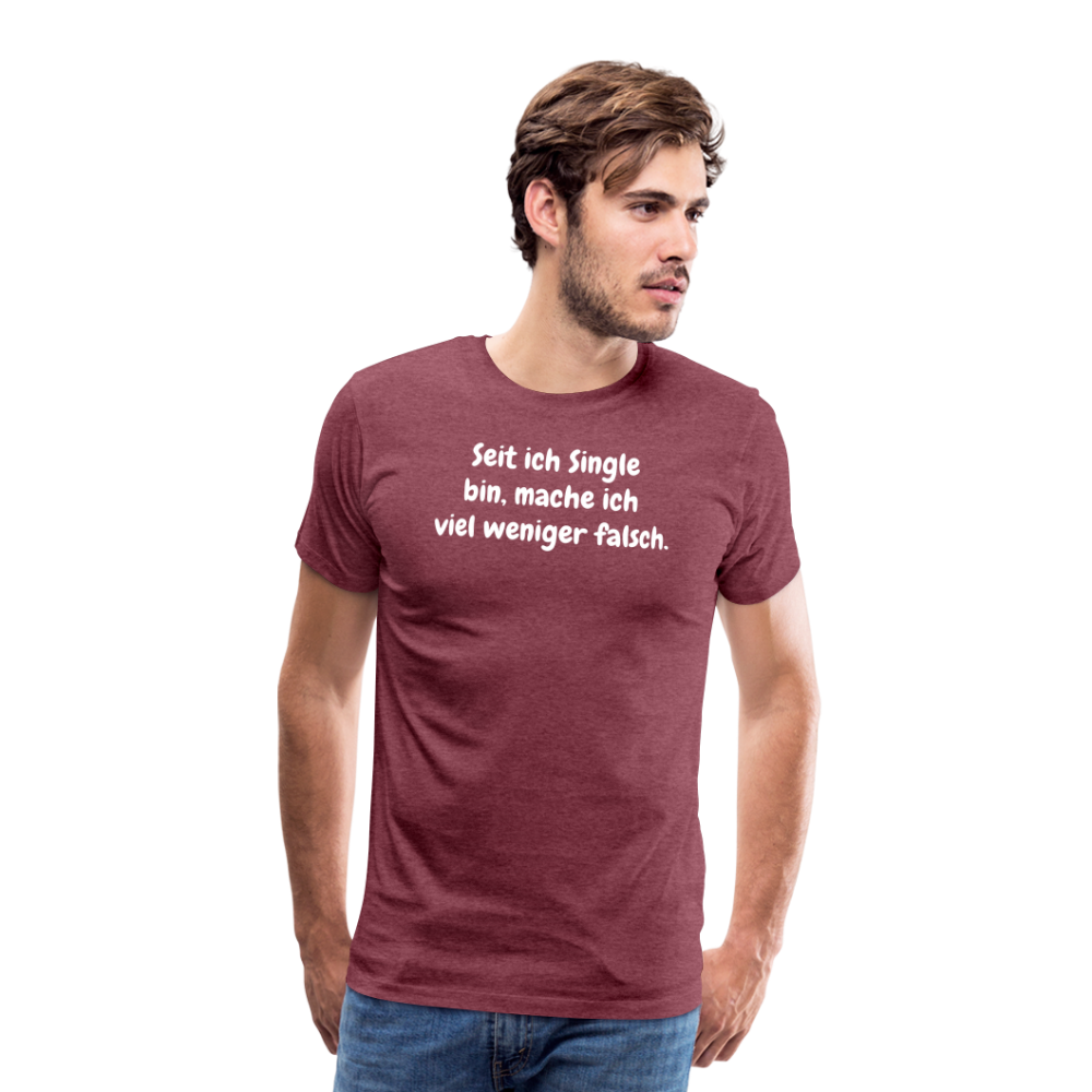 SSW1528 Tshirt Seit ich Single bin, mache ich viel weniger falsch. - Bordeauxrot meliert