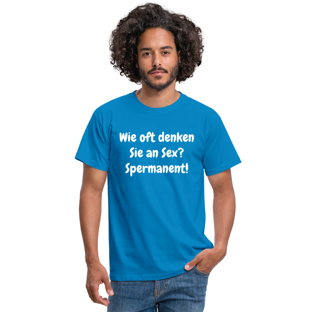 SSW1538 Tshirt Wie oft denken Sie an Sex? Spermanent! - Royalblau