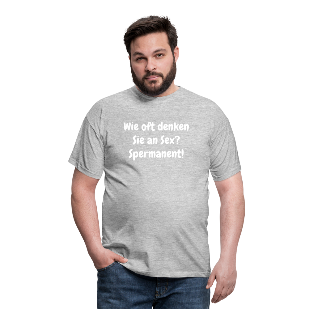 SSW1538 Tshirt Wie oft denken Sie an Sex? Spermanent! - Grau meliert