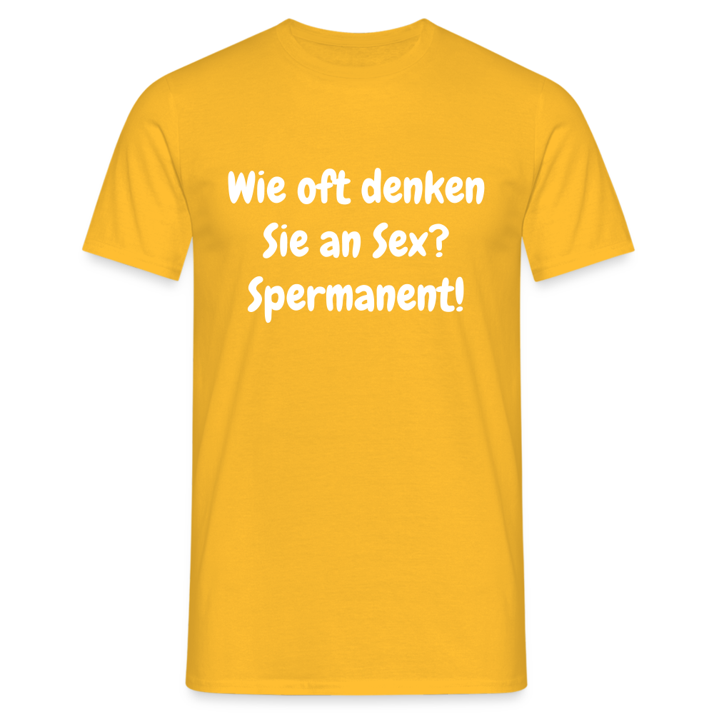 SSW1538 Tshirt Wie oft denken Sie an Sex? Spermanent! - Gelb
