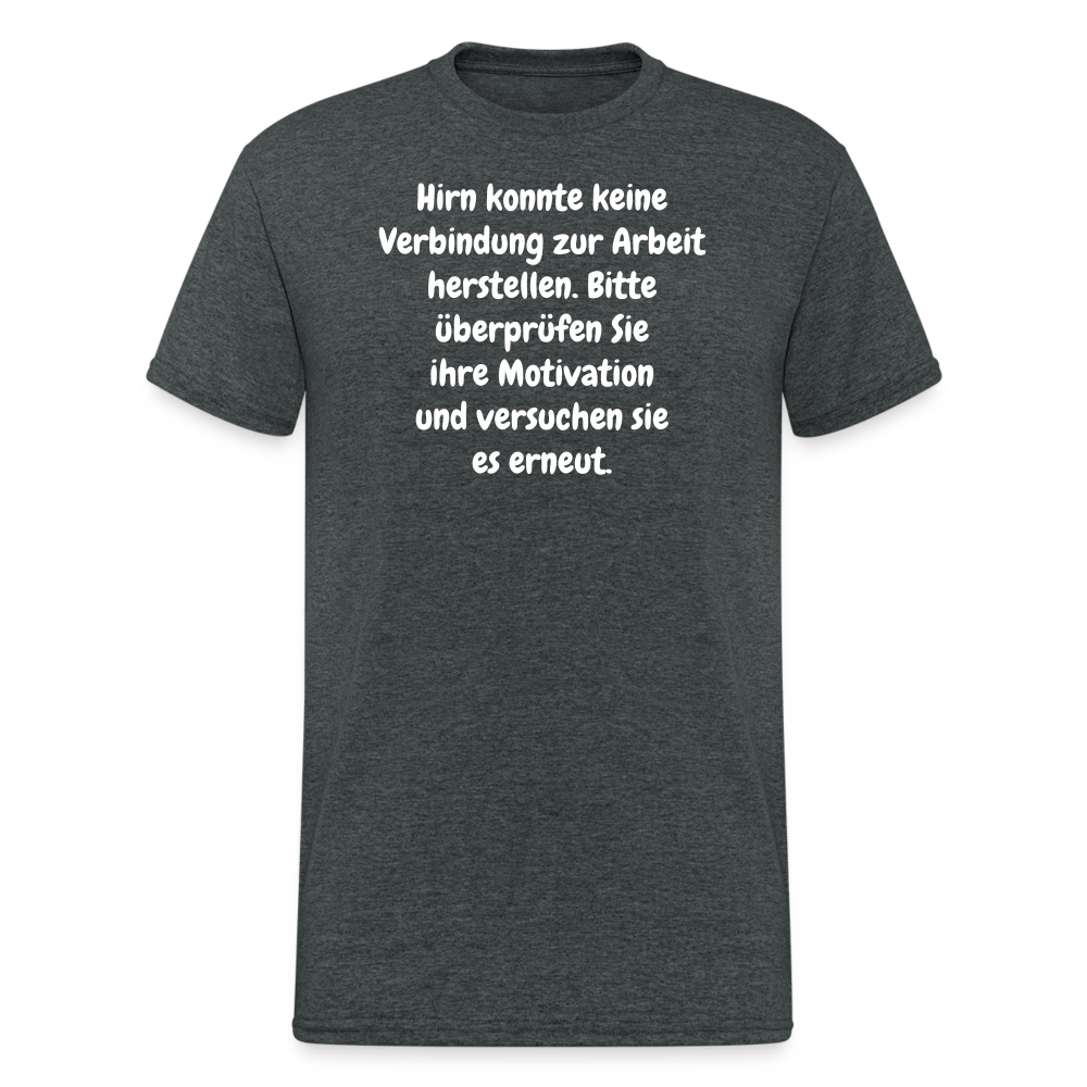 SSW1552 Tshirt Hirn konnte keine Verbindung zur Arbeit herstellen. Bitte überprüfen Sie ihre Motivation und versuchen sie es erneut. - Dunkelgrau meliert