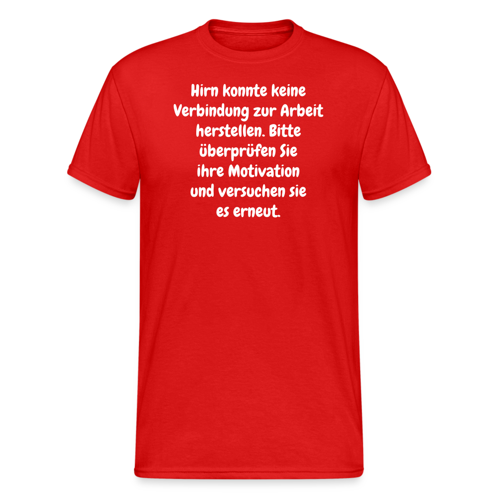 SSW1552 Tshirt Hirn konnte keine Verbindung zur Arbeit herstellen. Bitte überprüfen Sie ihre Motivation und versuchen sie es erneut. - Rot
