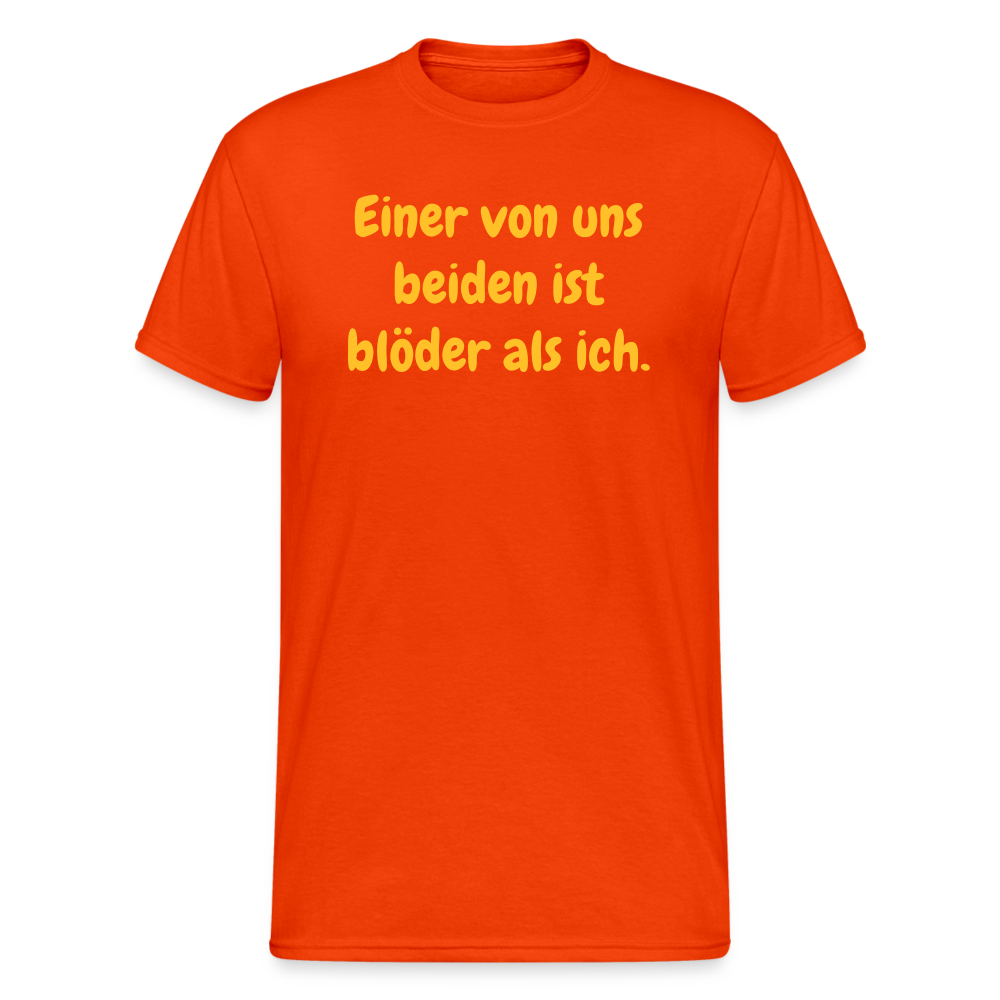 SSW1553 Tshirt Einer von uns beiden ist blöder als ich. - kräftig Orange