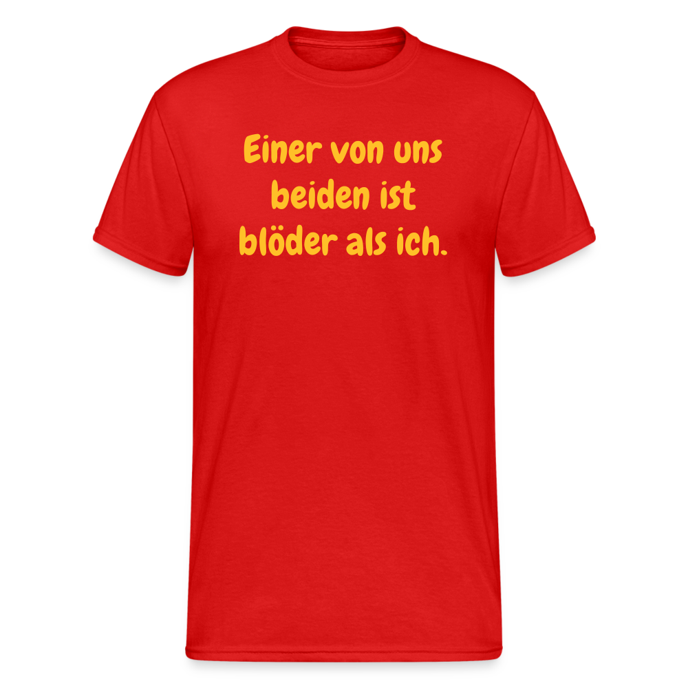 SSW1553 Tshirt Einer von uns beiden ist blöder als ich. - Rot