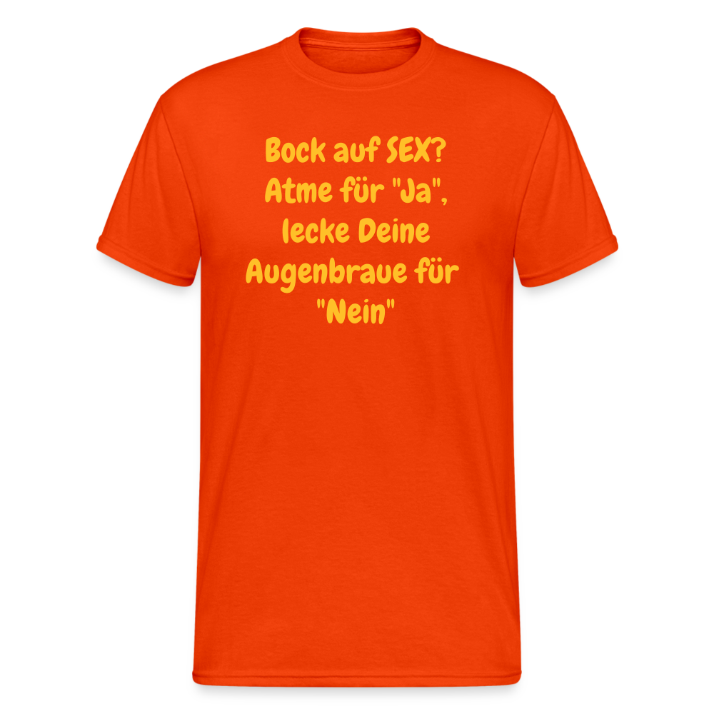 SSW1556 Tshirt Bock auf SEX? Atme für "Ja", lecke Deine Augenbraue für "Nein" - kräftig Orange