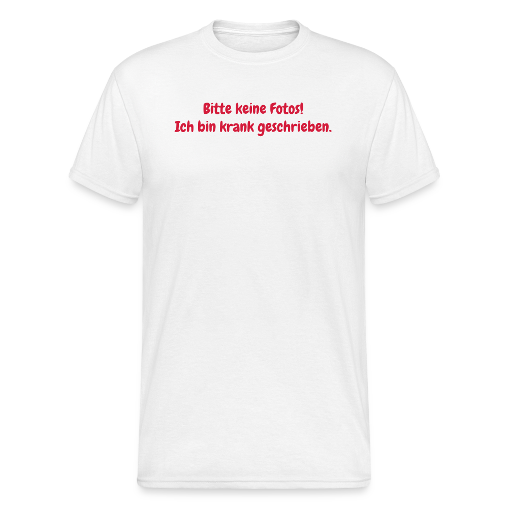 SSW1567 Tshirt Bitte keine Fotos! Ich bin krank geschrieben. - weiß